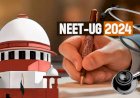 NEET-UG 2024 ಮರುಪರೀಕ್ಷೆ ಇಲ್ಲ ಎಂದ ಸುಪ್ರೀಂ ಕೋರ್ಟ್